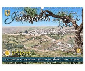 Ancien Jérusalem vers l'année 1900 - Photos restaurées et colorées (calendrier mural 2026 DIN A3 paysage) - Calendrier mensuel CALVENDO