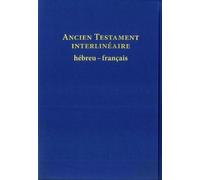 Ancien Testament Interlinéaire hébreu-français - Collectif - Bibli'o - relié - Essai