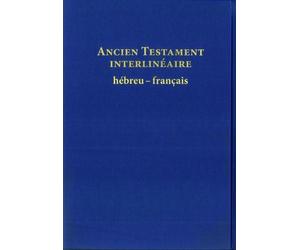 Ancien Testament Interlinéaire hébreu-français - Collectif - Bibli'o - relié - Essai