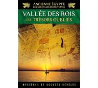 Ancienne Egypte, Les Nouvelles découvertes-Vol. 3 : La Vallée des Rois, Les trésors oubliés