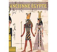 ANCIENNE ÉGYPTE: Livre de coloriage pour enfants et adolescents pour découvrir la vie des pharaons, dessins relaxants et anti-stress