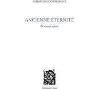 Ancienne éternité Christian Dotremont (Auteur)