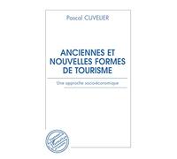 Anciennes et nouvelles formes de tourisme – Une approche socio-économique