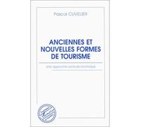 Anciennes et nouvelles formes de tourisme – Une approche socio-économique