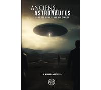 Anciens Astronautes: L'énigme des dieux venus des étoiles