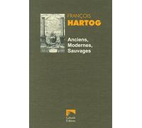 Anciens, Modernes, Sauvages