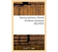 Anciens poèmes chinois d'auteurs inconnus - Tseng Tchong Ming - Hachette Bnf - broché - Livre