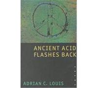 Ancient Acid Flashes Back, Western Literature Series Adrian C. Louis (Auteur)