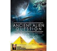 Ancient Alien Question: from UFOs to Extraterrestrial Visitations
