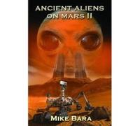 Ancient Aliens On Mars II - [Version Originale] Inconnu (Auteur)
