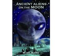 Ancient Aliens On The Moon - [Version Originale] Inconnu (Auteur)