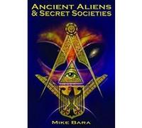 Ancient Aliens & Secret Societies - [Version Originale] Inconnu (Auteur)