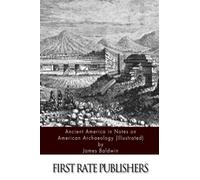 Ancient America, in Notes on American Archaeology (Illustrated)