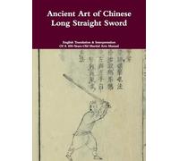 Ancient Art of Chinese Long Straight Sword