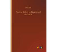 Ancient Ballads And Legends Of Hindustan