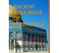 ANCIENT BIBLE BOOK OF KNOWLEDGE: KNOWLEDGE IS POWER