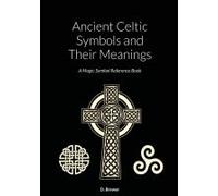 Ancient Celtic Symbols And Their Meanings