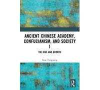 Ancient Chinese Academy, Confucianism, And Society I