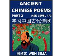 Ancient Chinese Poems (Part 2) - Essential Book For Beginners (Level 1) To Self-Learn Chinese Poetry With Simplified Characters, Easy Vocabulary Lessons, Pinyin & English, Understand Mandarin Language