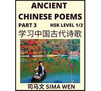 Ancient Chinese Poems (Part 3) - Essential Book For Beginners (Level 1) To Self-Learn Chinese Poetry With Simplified Characters, Easy Vocabulary Lessons, Pinyin & English, Understand Mandarin Language