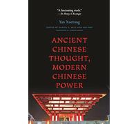Ancient Chinese Thought, Modern Chinese Power