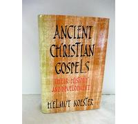 Ancient Christian Gospels: Their History and Development