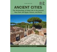 Ancient Cities: The Archaeology of Urban Life in the Ancient Near East and Egypt, Greece and Rome