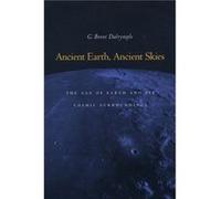 Ancient Earth Ancient Skies by G. Brent Dalrymple G. Brent Dalrymple (Auteur)