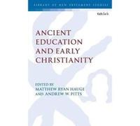 Ancient Education and Early Christianity (The Library of New Testament Studies) - [Version Originale] Inconnu (Auteur)