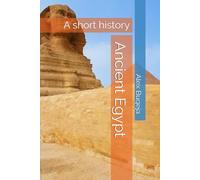 Ancient Egypt: A short history