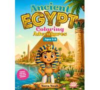Ancient Egypt Coloring Adventures: For Kids Ages 5-8