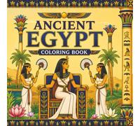 Ancient Egypt : Coloring Book for Adults, Seniors and Teens, 40 illustrations with stunning scenery (pyramids, pharaohs), stress relief, focus and ... (History coloring and Fantasy coloring book)