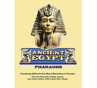 ANCIENT EGYPT: PHARAOHS: Fiendishly-Difficult One-Word Word-Search Puzzles on the Names of the Egyptian Pharaohs