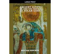 Ancient Egypt, Ra and the Empire of Solar Gods