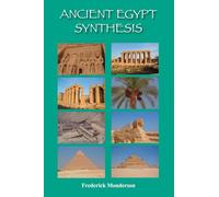 Ancient Egypt Synthesis: An Inside Look Into Ancient Egypt