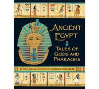 Ancient Egypt: Tales of Gods and Pharaohs Williams, Marcia (Auteur)
