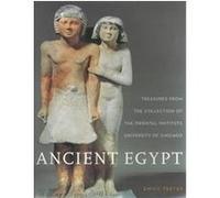 Ancient Egypt, The Oriental Institute of the University of Chicago Emily Teeter (Auteur)