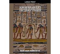 Ancient Egypt, The Rise of Gods From the Spirit Cosmos