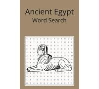 Ancient Egypt Word Search: A Word Find Puzzle Book That Explores Ancient Egypt. Contains 55 puzzles with easy to read print. Fun way to spend leisure time for adults and teens.