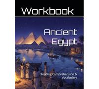 Ancient Egypt Workbook: Reading Comprehension & Vocabulary