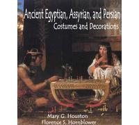 Ancient Egyptian Assyrian and Persian Costumes and Decorations