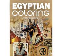 Ancient Egyptian Coloring Book For Adults:: Egypt mythology book for Stress Relief and Relaxation,Adult Coloring Book for Relaxation and Mindfulness