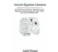 Ancient Egyptian Literature, The Kegan Paul Library of Ancient Egypt Adolf Erman (Auteur)