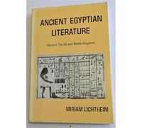 Ancient Egyptian Literature: Volume I: The Old and Middle Kingdoms