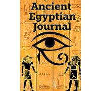 Ancient Egyptian Philosophy Reflection Journal: 70 Days of Guided Prompts for Mindfulness, Self-Discovery, and Inner Balance