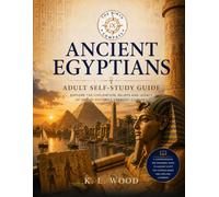 Ancient Egyptians: Adult Self-Study Guide