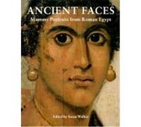 Ancient Faces: Mummy Portraits in Roman Egypt Walker, Susan, British Museum Press, Bierbrier, Morris (Auteur)
