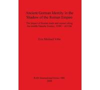 Ancient German Identity In The Shadow Of The Roman Empire