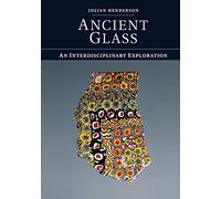 Ancient Glass: An Interdisciplinary Exploration