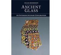Ancient Glass - Henderson Julian Dr University of Nottingham - Cambridge University Press - Livre en Anglais - Paperback Henderson Julian Dr University of NottinghamHenderson Julian Dr University of N